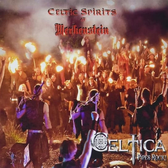 Celtic Spirits: Live At Merkenstein Celtica – Pipes Rock