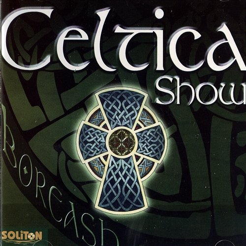 Celtica Show Boreash