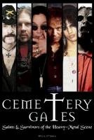 Cemetery Gates: Saints & Survivors of the Heavy Metal Scene O'shea Mick