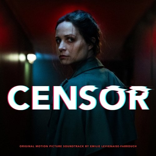 Censor (Original Motion Picture Soundtrack) Emilie Levienaise-Farrouch