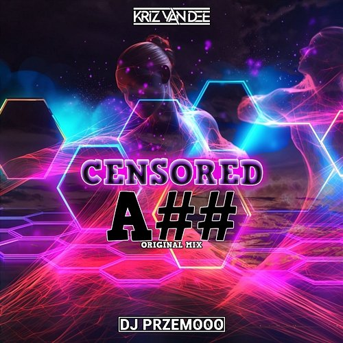Censored A## KriZ Van Dee, Dj Przemooo