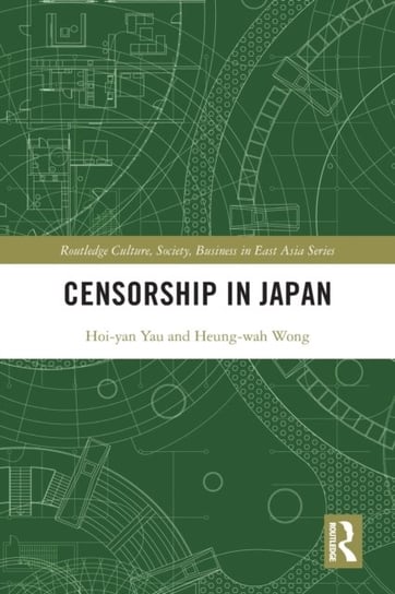 Censorship in Japan Hoi-Yan Yau, Heung-wah Wong
