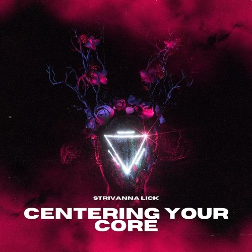 Centering Your Core Strivanna lick