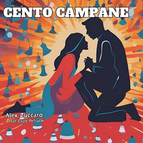 Cento campane Alex Zuccaro feat. Enzo Petrachi