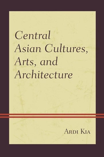 CENTRAL ASIAN CULTURES ARTS & PB Kia Ardi