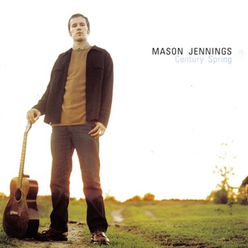Century Spring Mason Jennings