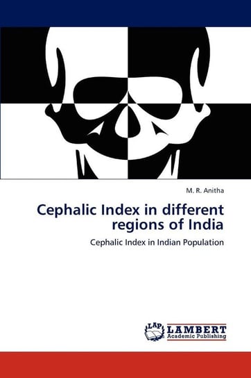 Cephalic Index in different regions of India Anitha M. R.