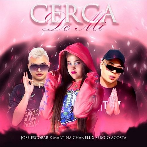 Cerca De Mi Sergio Acosta, Martina Chanell & Jose Escobar