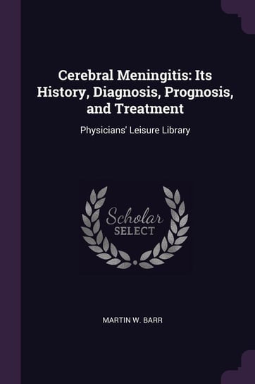 Cerebral Meningitis Barr Martin W.