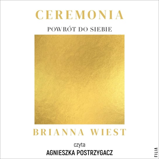 Ceremonia. Powrót do siebie Brianna Wiest