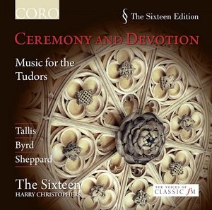 Ceremony and Devotion - Music for the Tudors The Sixteen