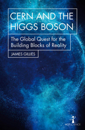 CERN and the Higgs Boson Gillies James