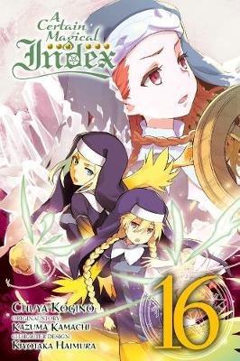 Certain Magical Index, Vol. 16 (manga) Kamachi Kazuma