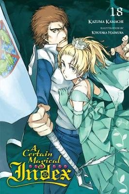 Certain Magical Index, Vol. 18 (light novel) Kamachi Kazuma