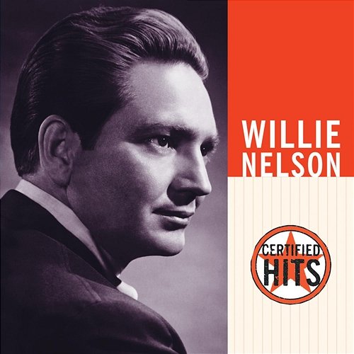 Certified Hits Willie Nelson
