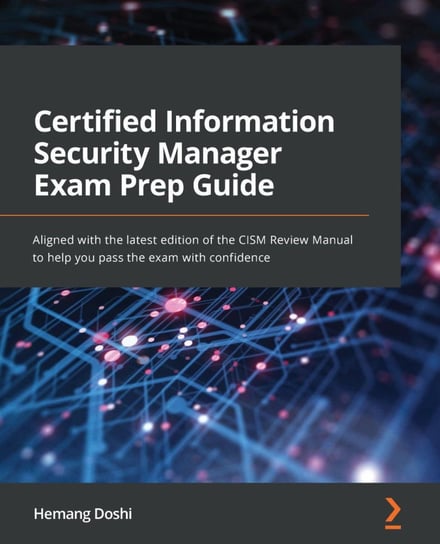 Certified Information Security Manager Exam Prep Guide Hemang Doshi