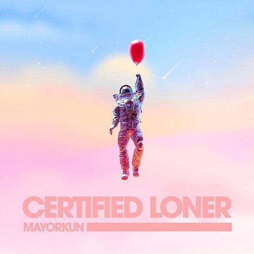 Certified Loner (No Competition) Mayorkun