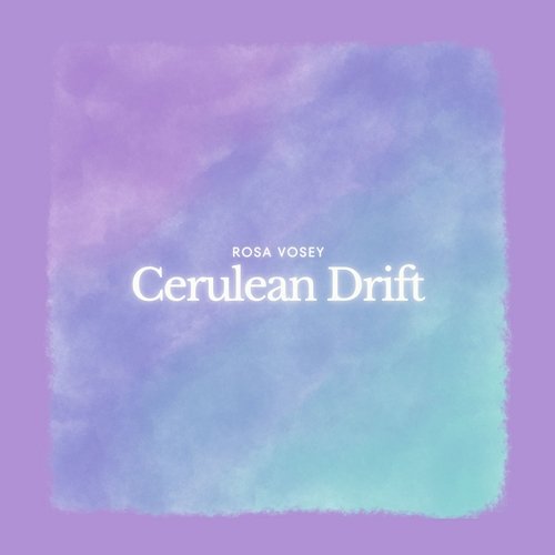 Cerulean Drift Rosa Vosey