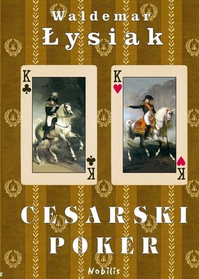 Cesarski poker Łysiak Waldemar