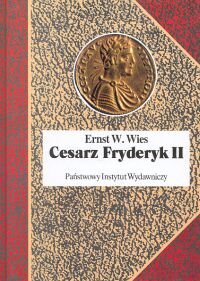 Cesarz Fryderyk II Wies Ernst W.