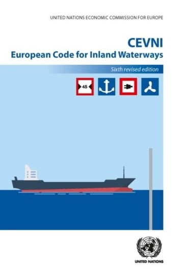 CEVNI: European code for inland waterways Opracowanie zbiorowe