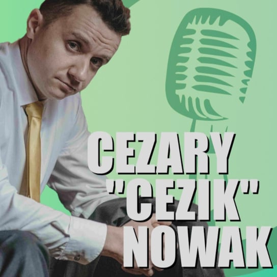 Cezary "Cezik" Nowak: KlejNuty, YouTube kiedyś a dzisiaj, kulisy płyty "Ambiwalnięty" - Podcast Leonarda Michalskiego - podcast Michalski Leonard