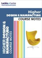 CFE Higher Design and Manufacture Course Notes Mcdermid Kirsty, Mcgougan Stuart, Urquhart Scott, Knox Richard
