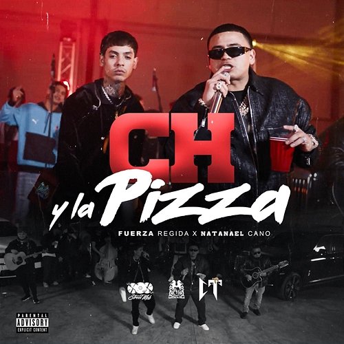 Ch y la Pizza Fuerza Regida, Natanael Cano