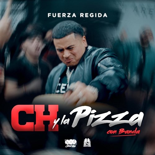 Ch y la Pizza Fuerza Regida