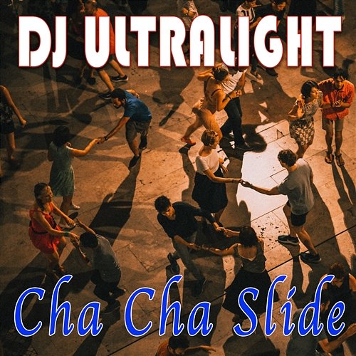 Cha Cha Slide DJ Ultralight feat. Amos Larkins II
