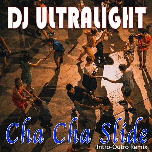 Cha Cha Slide DJ Ultralight feat. Amos Larkins