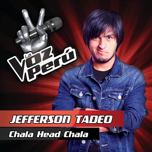 Cha-La-Head-Cha-La Jefferson Tadeo