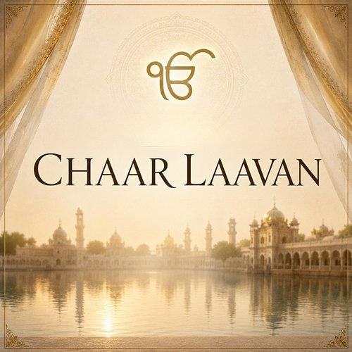 Chaar Laavan Gurbani Soul, Traditional, Bhai Parminder Singh Ji
