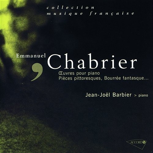 Chabrier: 10 Pièces pittoresques Jean-Joël Barbier