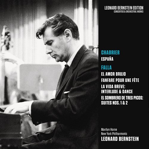 Chabrier: España - de Falla: El amor brujo and other Works Leonard Bernstein