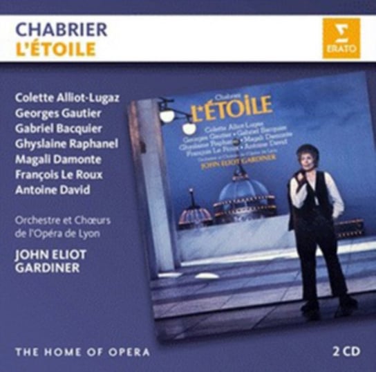 Chabrier: L’Etoile Chorus and Orchestra of the Opera de Lyon, Gardiner John Eliot