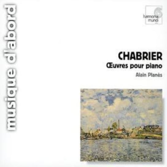 Chabrier: Oeuvres Pour Piano PL Planes Alain