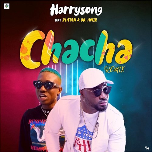 Chacha Zlatan, Harrysong feat. Dr. Amir