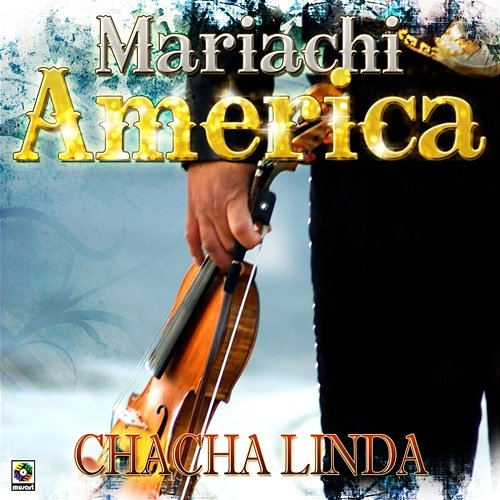 Chacha Linda Mariachi América