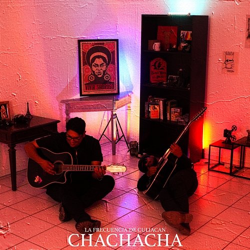 Chachachá La Frecuencia De Culiacan