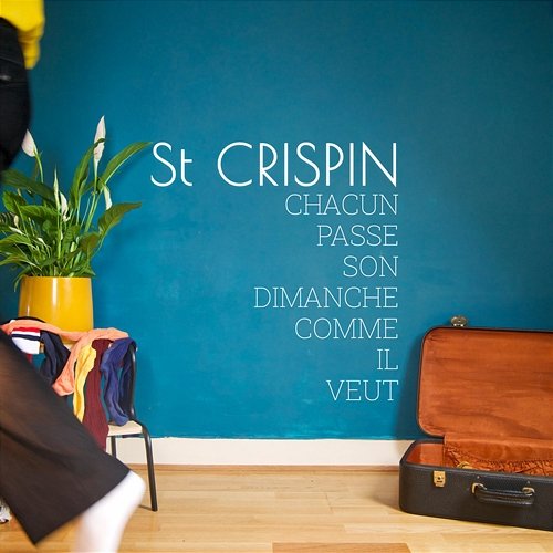 Chacun passe son dimanche comme il veut St Crispin