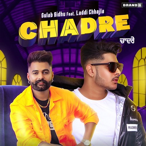 Chadre Gulab Sidhu, Laddi Chhajla
