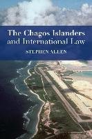 Chagos Islanders and International Law Allen Stephen