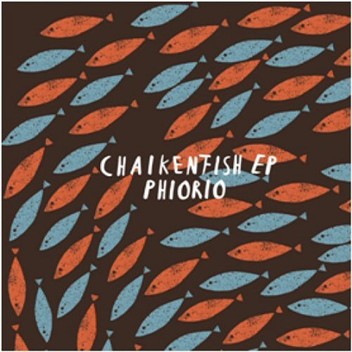 Chaikenfish EP Phiorio