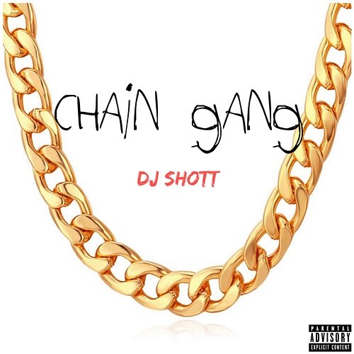 Chain Gang DJ ShoTT