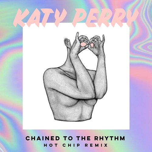 Chained To The Rhythm Katy Perry feat. Skip Marley