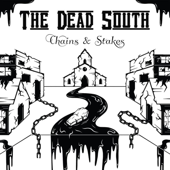 Chains & Stakes The Dead South