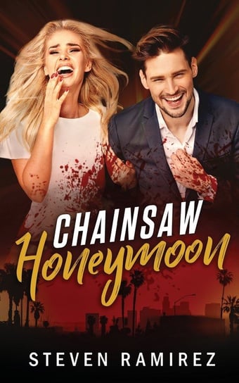 Chainsaw Honeymoon Ramirez Steven