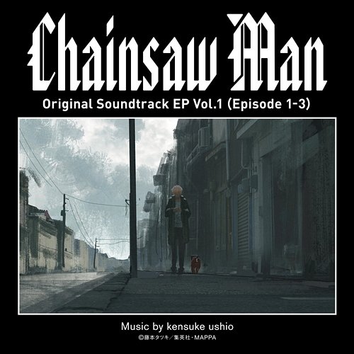 Chainsaw Man Original Soundtrack EP Vol.1 (Episode 1-3) Kensuke Ushio