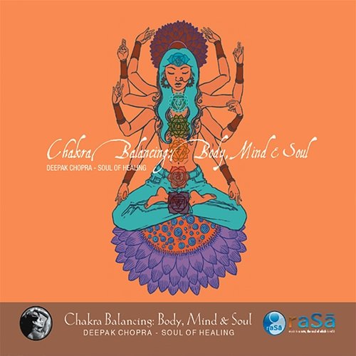 Chakra Balancing: Body, Mind & Soul # 1 Deepak Chopra & Adam Plack